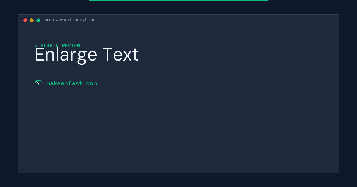 Enlarge Text - MakeWPFast