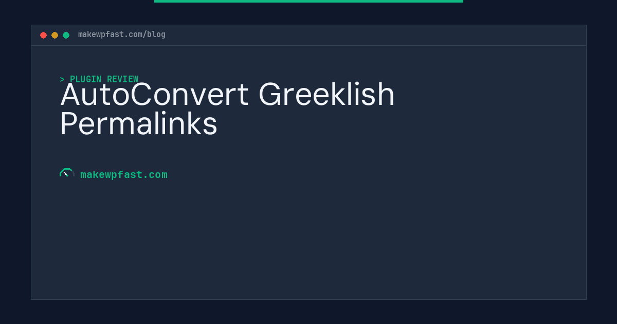 AutoConvert Greeklish Permalinks - MakeWPFast