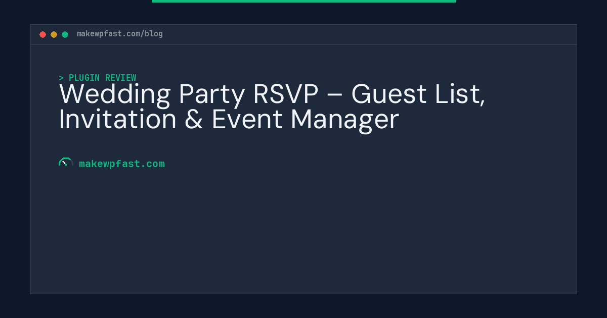 Wedding Party RSVP – Guest List, Invitation & Event Manager - MakeWPFast
