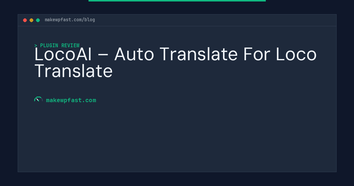 LocoAI – Auto Translate For Loco Translate - MakeWPFast