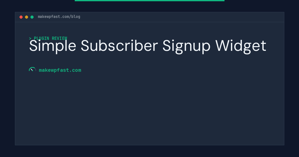 Simple Subscriber Signup Widget - MakeWPFast