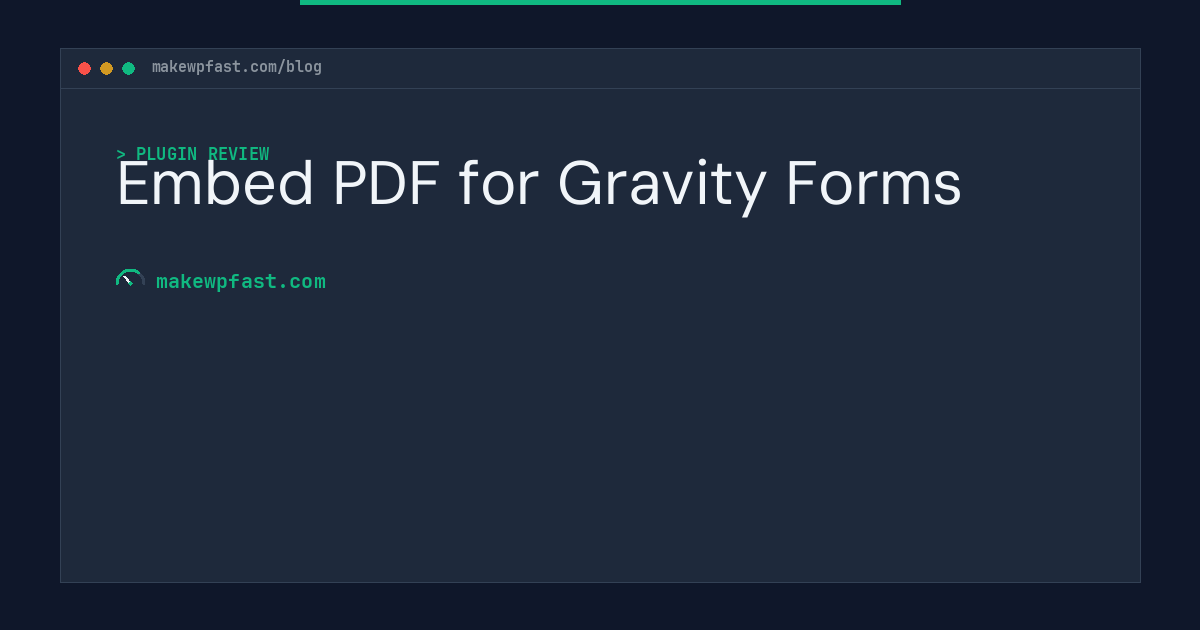 Embed PDF for Gravity Forms - MakeWPFast