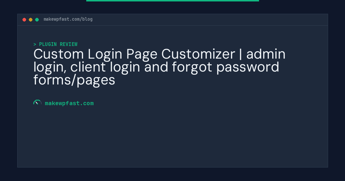 Custom Login Page Customizer | admin login, client login and forgot password forms/pages - MakeWPFast