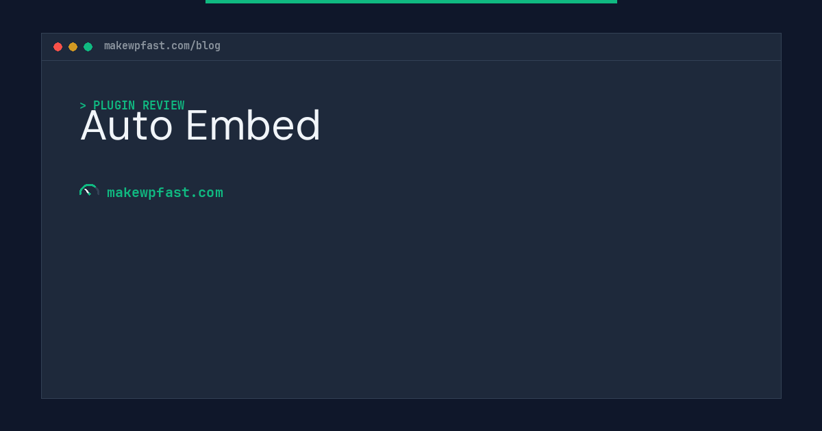 Auto Embed - MakeWPFast