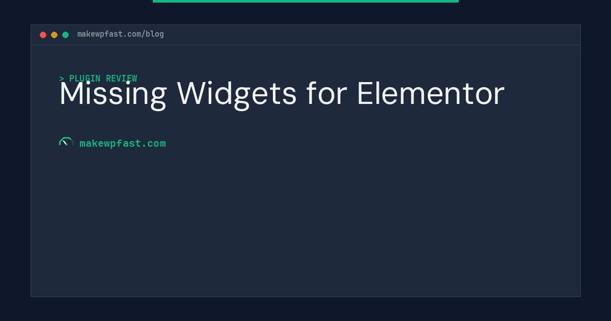 Missing Widgets for Elementor - MakeWPFast