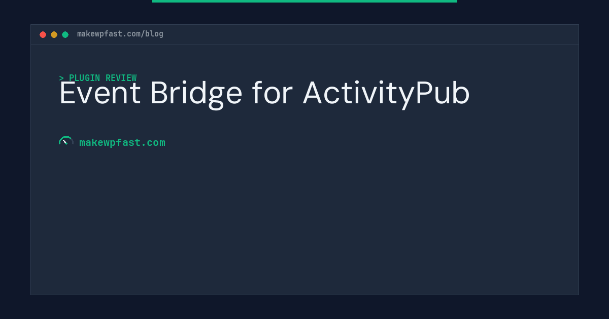 Event Bridge for ActivityPub - MakeWPFast