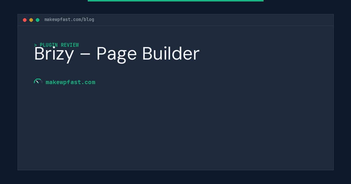 Brizy – Page Builder - MakeWPFast