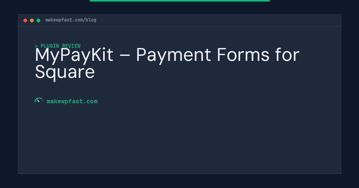 MyPayKit – Payment Forms for Square - MakeWPFast