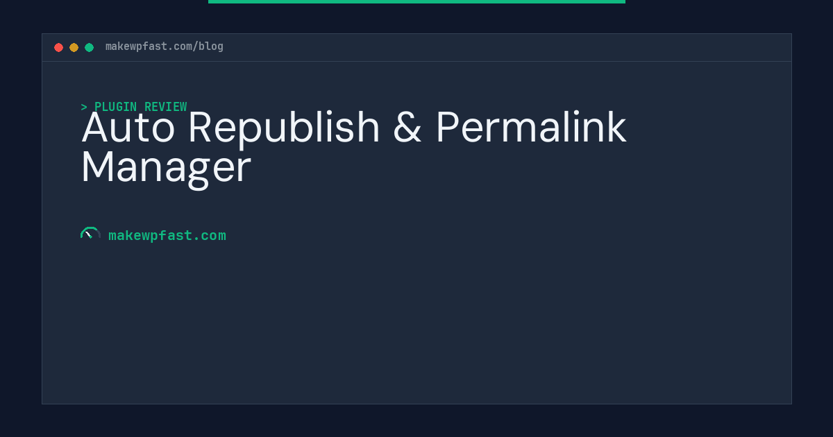 Auto Republish & Permalink Manager - MakeWPFast