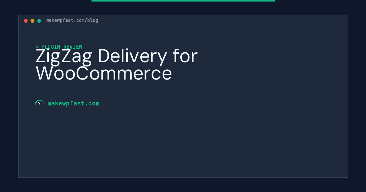 ZigZag Delivery for WooCommerce - MakeWPFast