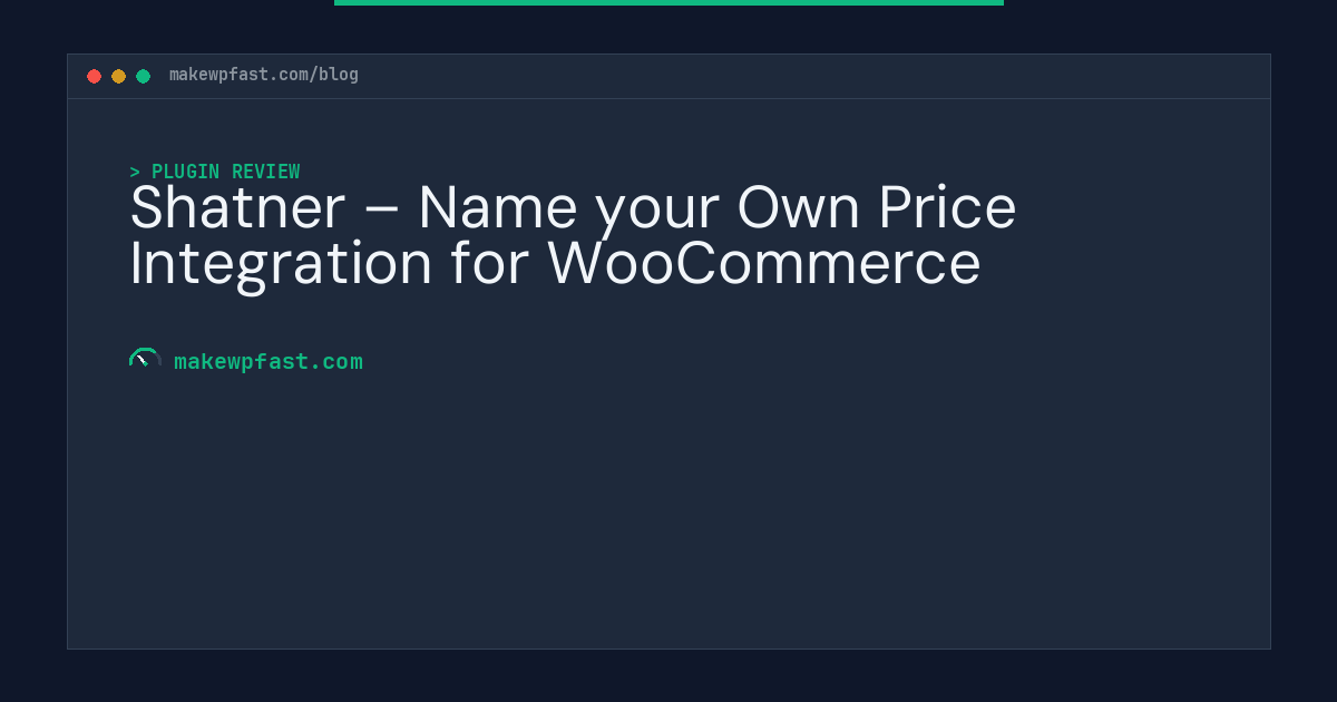 Shatner – Name your Own Price Integration for WooCommerce - MakeWPFast