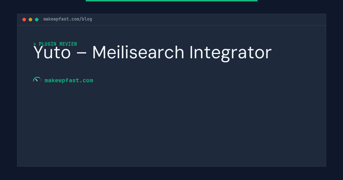 Yuto – Meilisearch Integrator - MakeWPFast