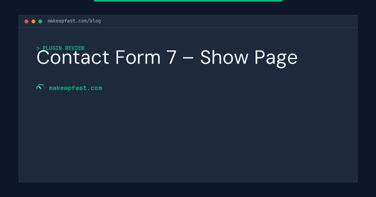 Contact Form 7 – Show Page - MakeWPFast