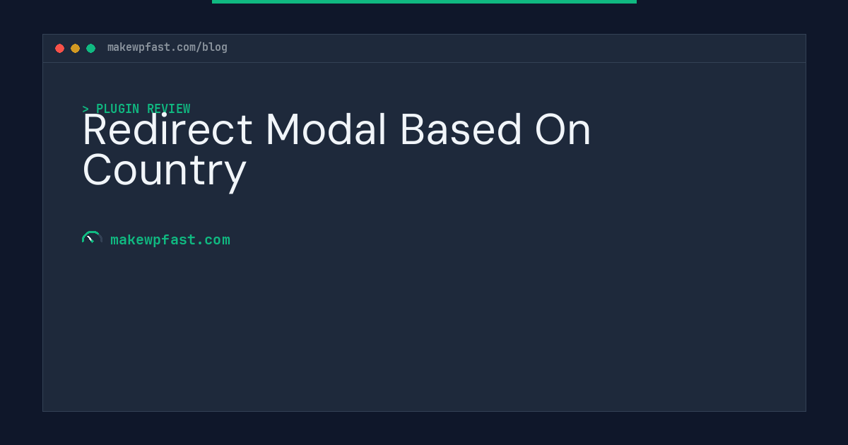 Redirect Modal Based On Country - MakeWPFast