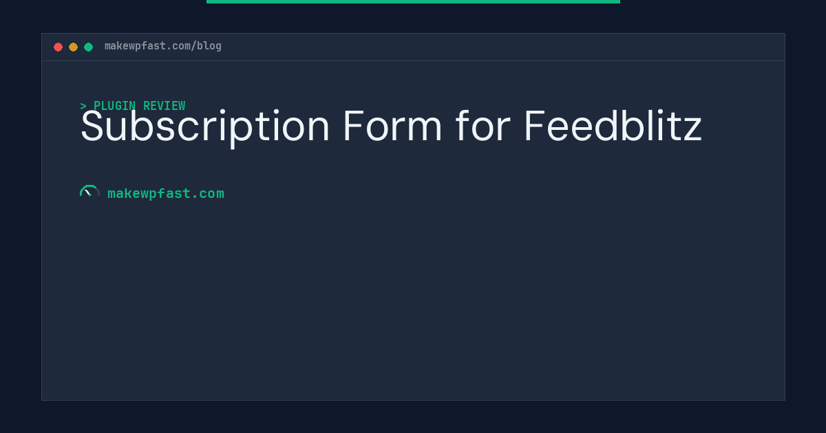 Subscription Form for Feedblitz - MakeWPFast