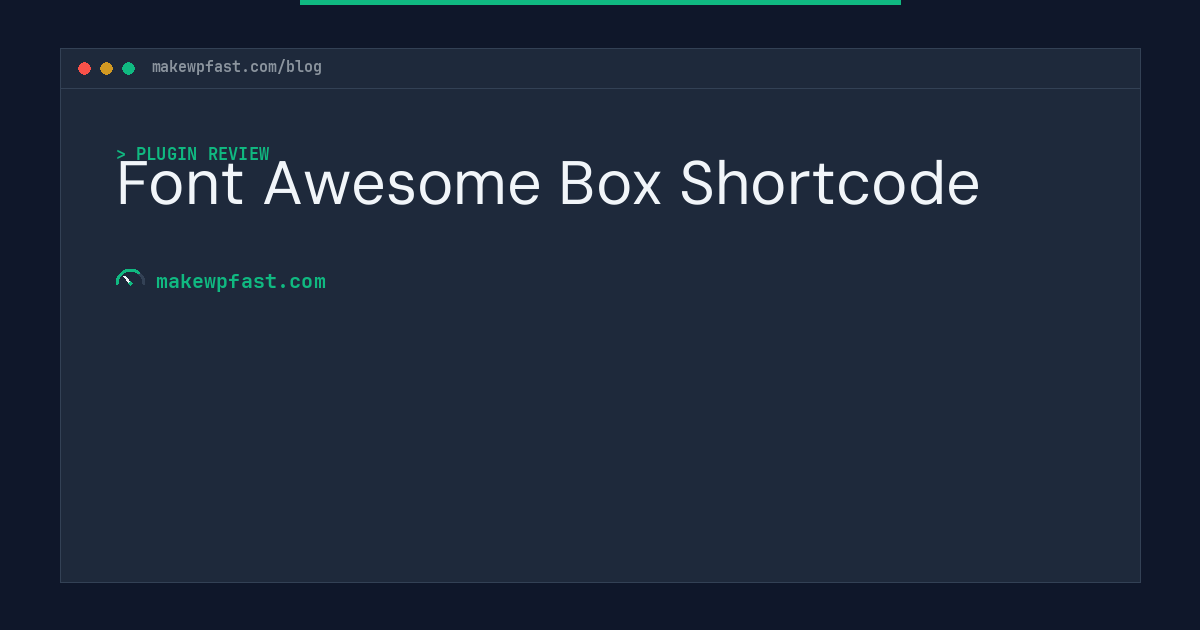 Font Awesome Box Shortcode - MakeWPFast