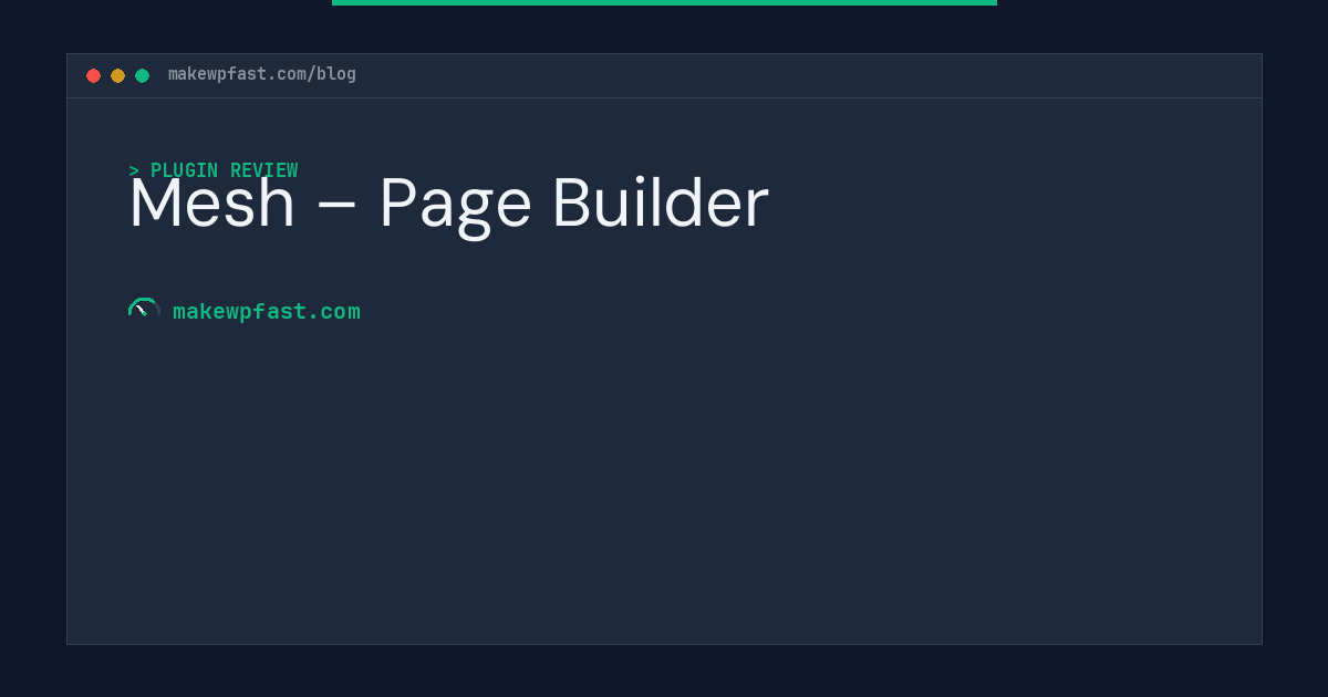 Mesh – Page Builder - MakeWPFast