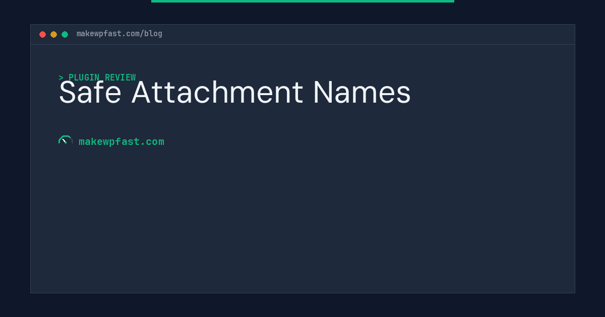 Safe Attachment Names - MakeWPFast