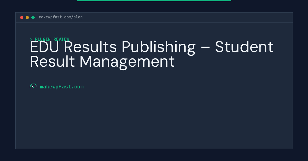 EDU Results Publishing – Student Result Management - MakeWPFast
