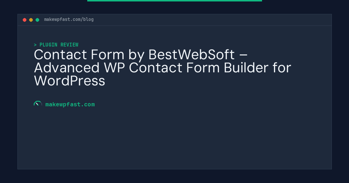 Contact Form by BestWebSoft – Advanced WP Contact Form Builder for WordPress - MakeWPFast