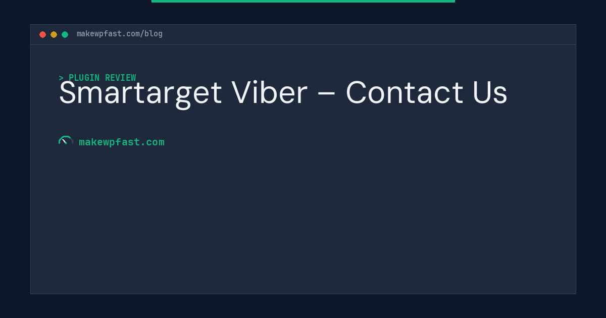 Smartarget Viber – Contact Us - MakeWPFast
