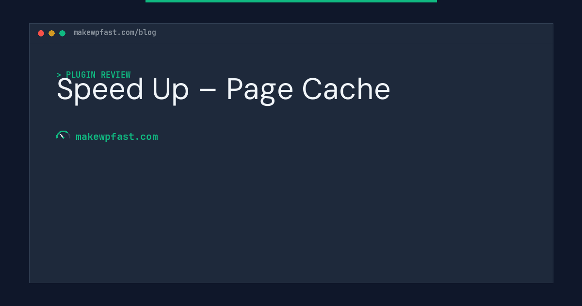 Speed Up – Page Cache - MakeWPFast