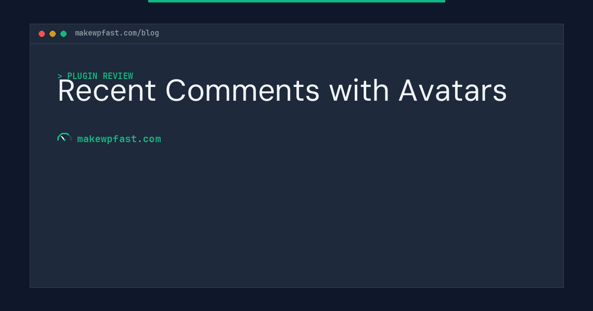 Recent Comments with Avatars - MakeWPFast