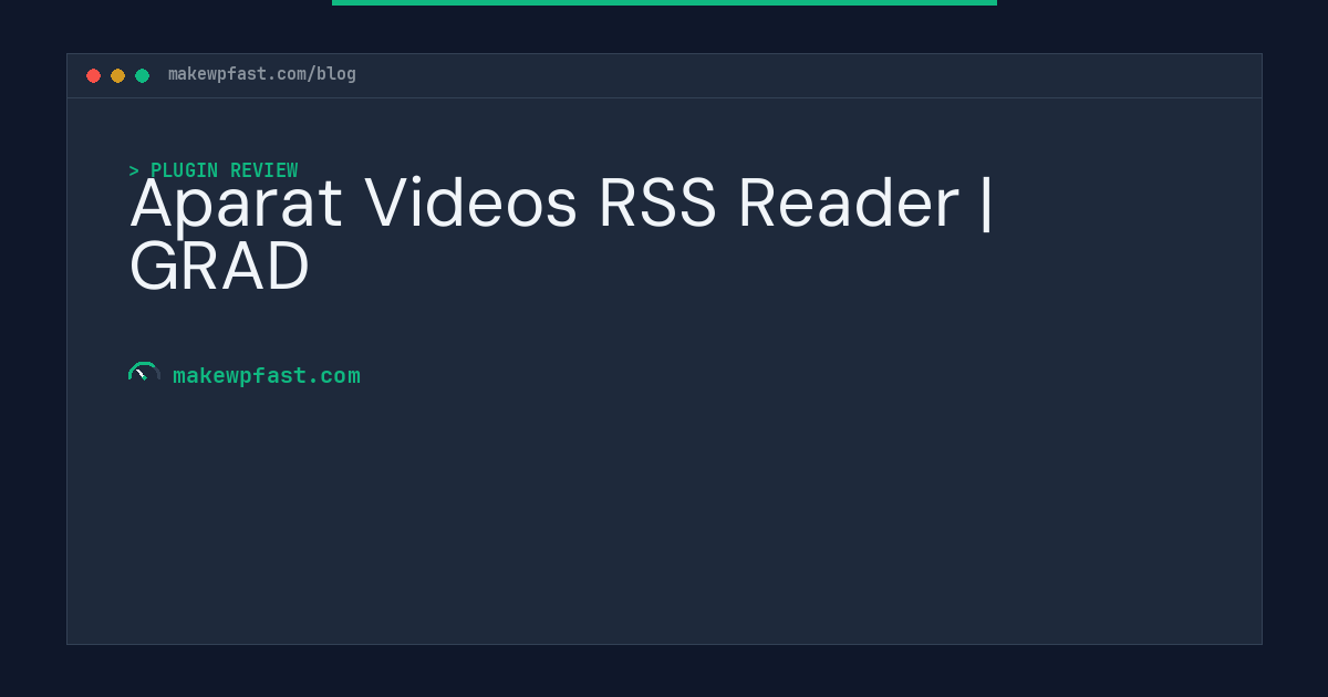 Aparat Videos RSS Reader | GRAD - MakeWPFast