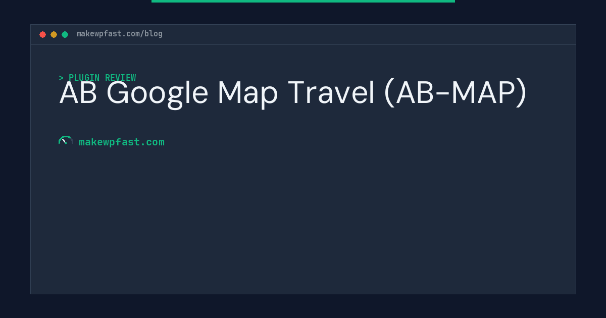 AB Google Map Travel (AB-MAP) - MakeWPFast