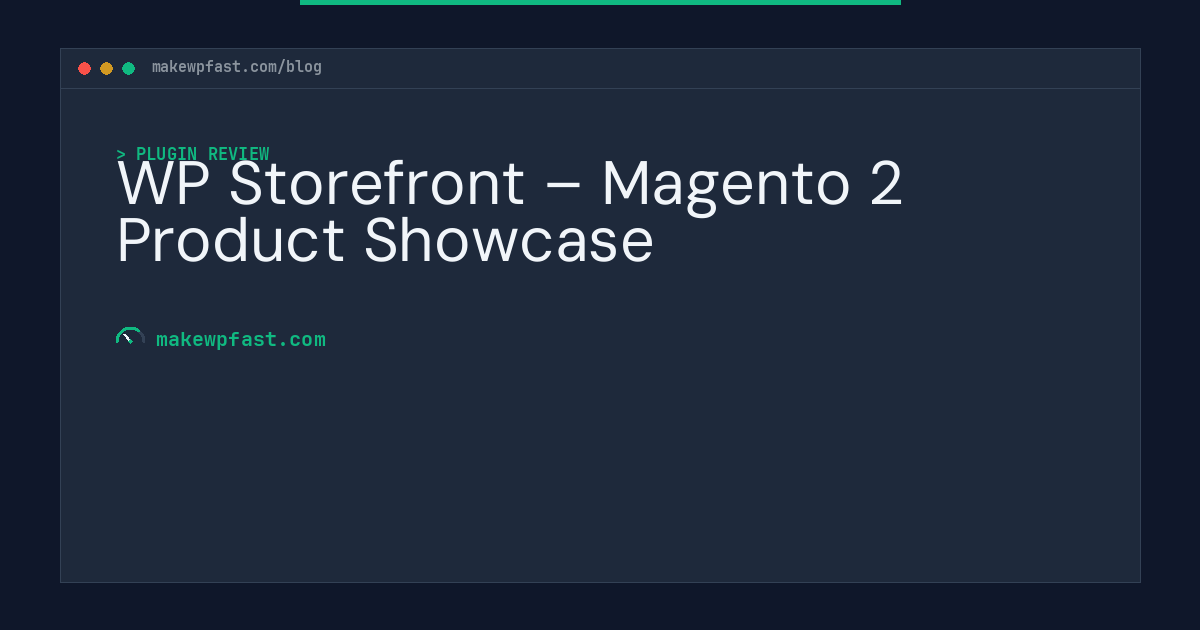 WP Storefront – Magento 2 Product Showcase - MakeWPFast