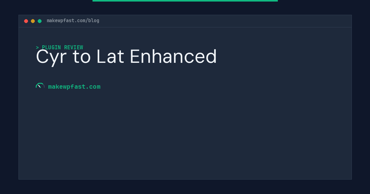 Cyr to Lat Enhanced - MakeWPFast
