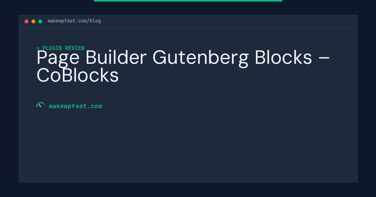 Page Builder Gutenberg Blocks – CoBlocks - MakeWPFast