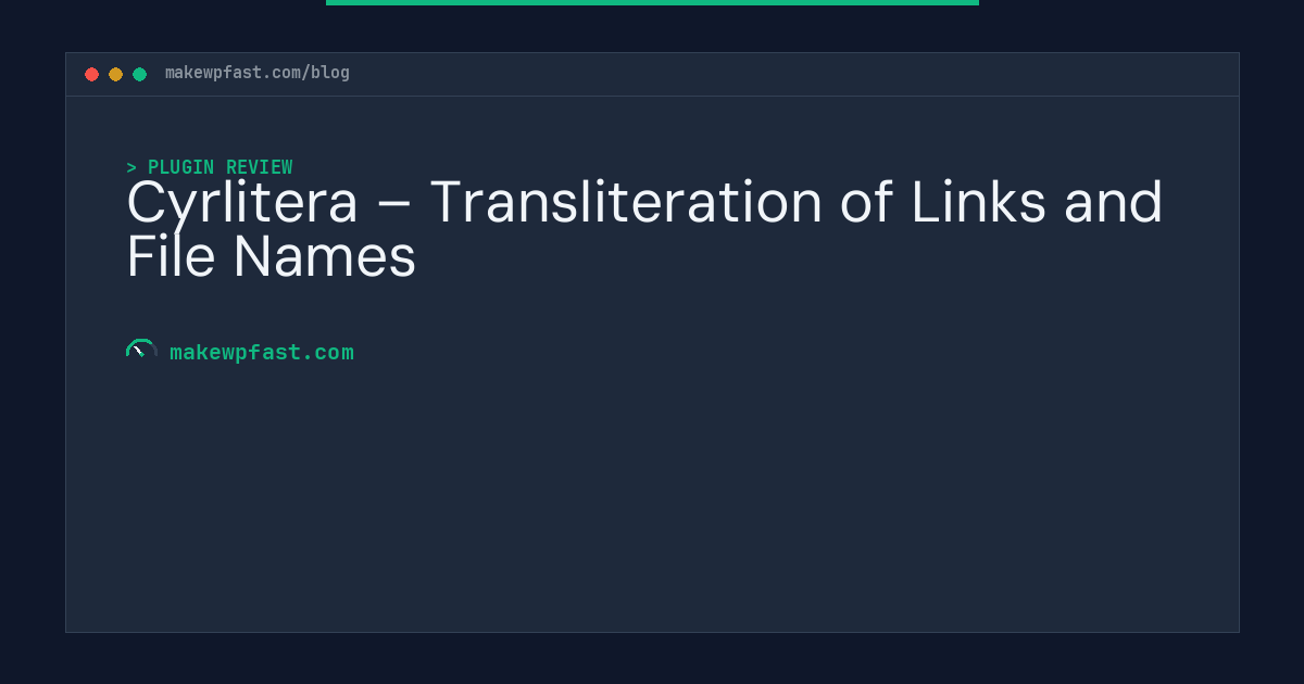 Cyrlitera – Transliteration of Links and File Names - MakeWPFast