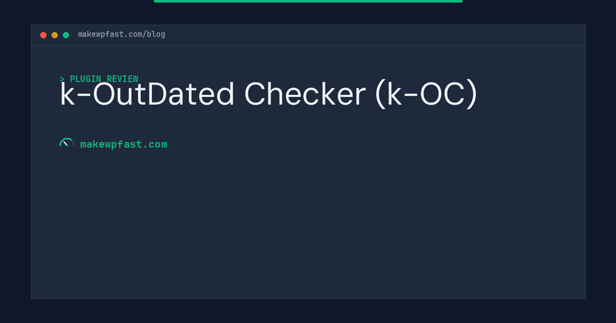 k-OutDated Checker (k-OC) - MakeWPFast