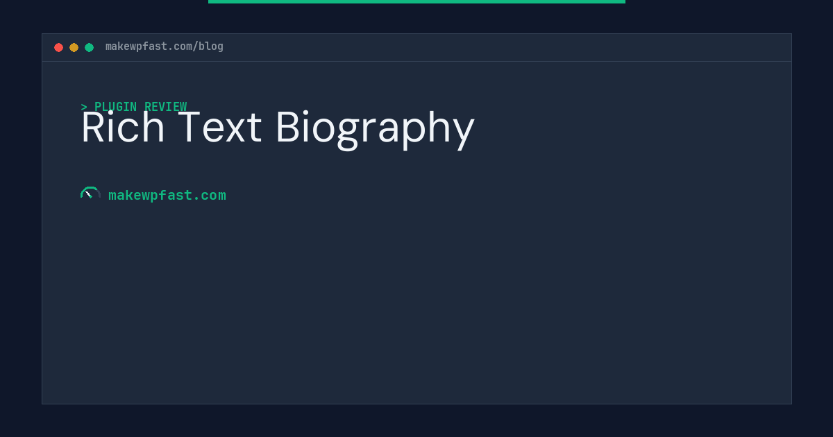 Rich Text Biography - MakeWPFast