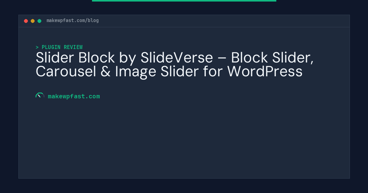 Slider Block by SlideVerse – Block Slider, Carousel & Image Slider for WordPress - MakeWPFast