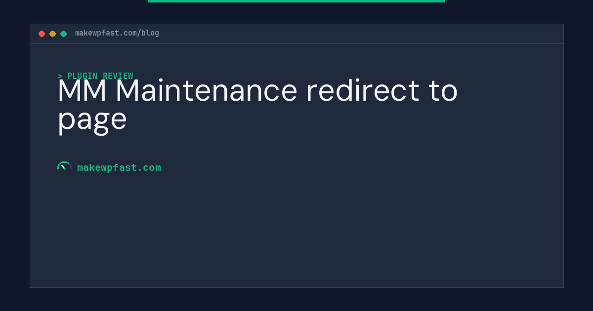 MM Maintenance redirect to page - MakeWPFast