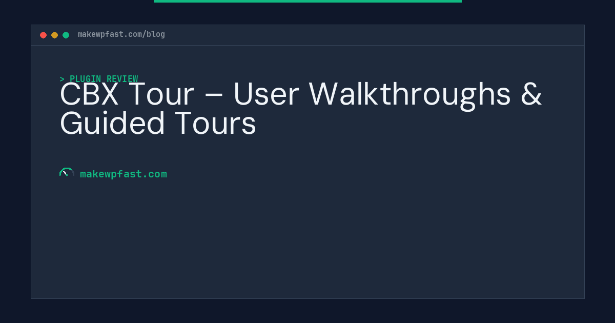 CBX Tour – User Walkthroughs & Guided Tours - MakeWPFast