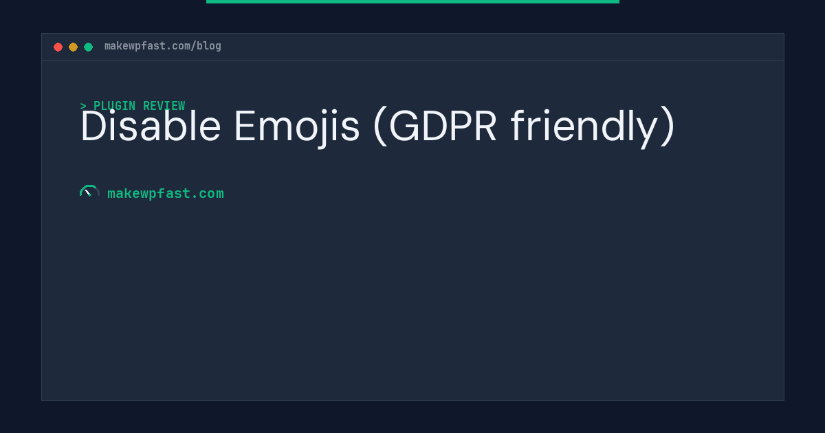 Disable Emojis (GDPR friendly) - MakeWPFast