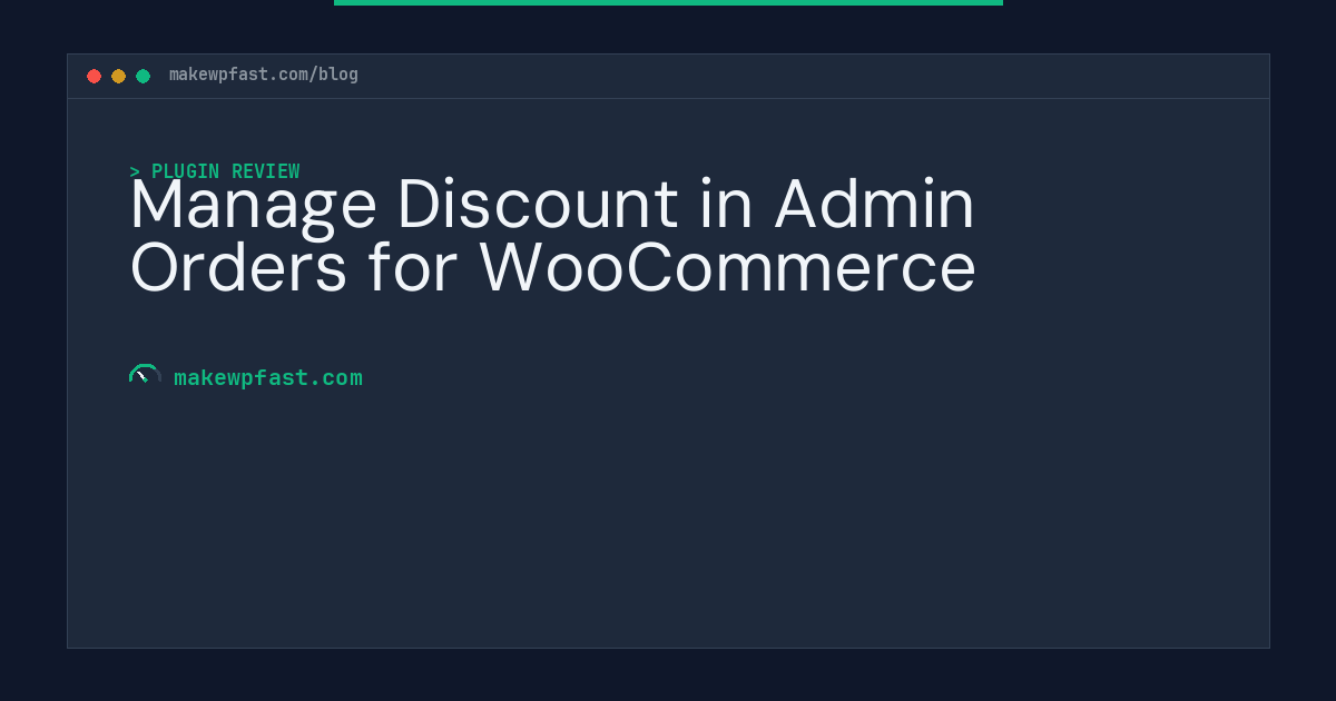 Manage Discount in Admin Orders for WooCommerce - MakeWPFast