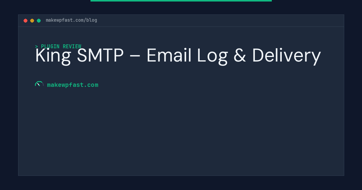 King SMTP – Email Log & Delivery - MakeWPFast