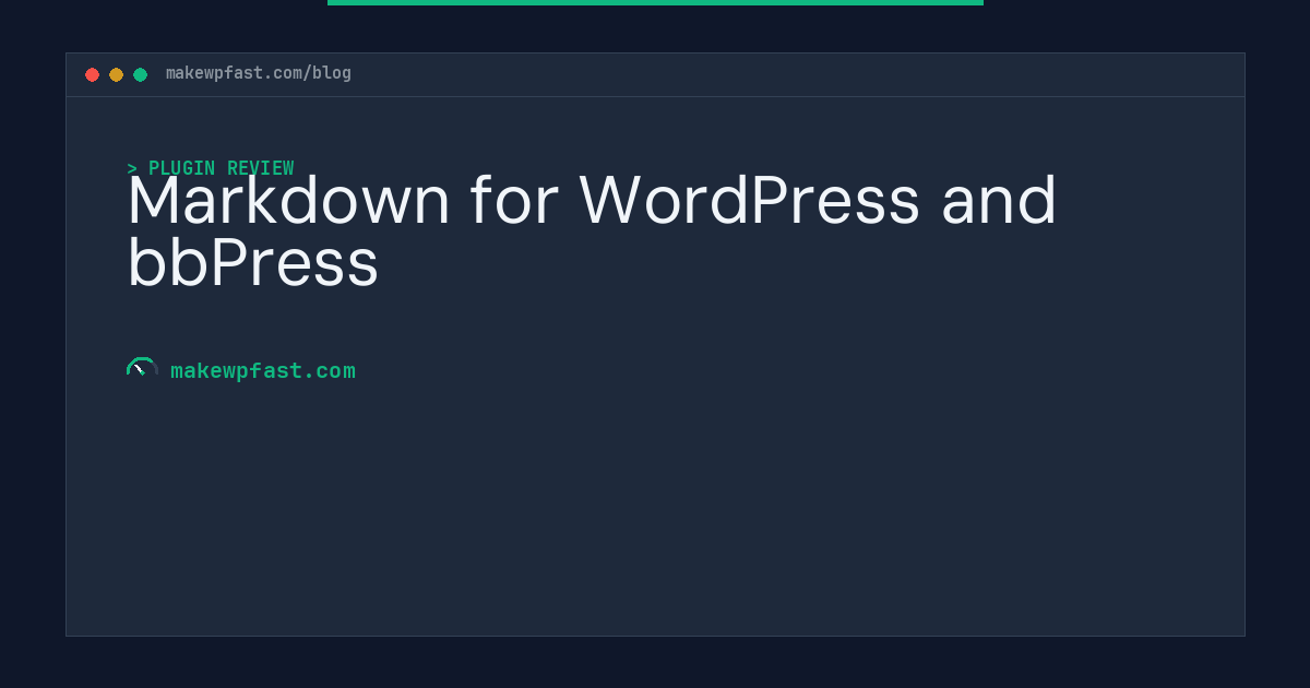Markdown for WordPress and bbPress - MakeWPFast