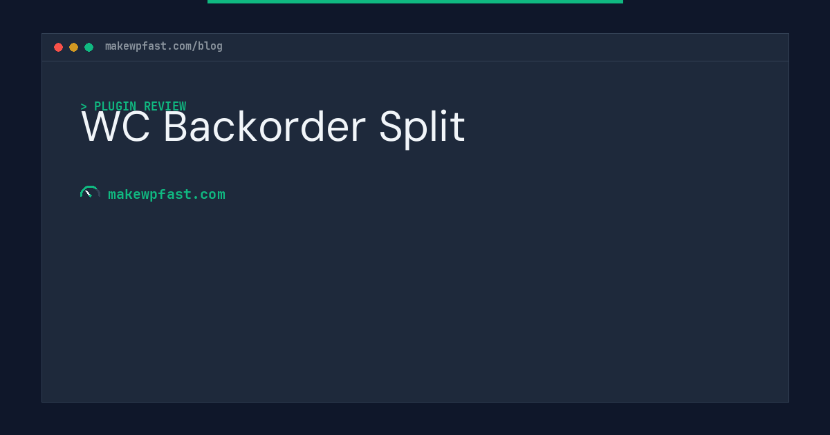 WC Backorder Split - MakeWPFast