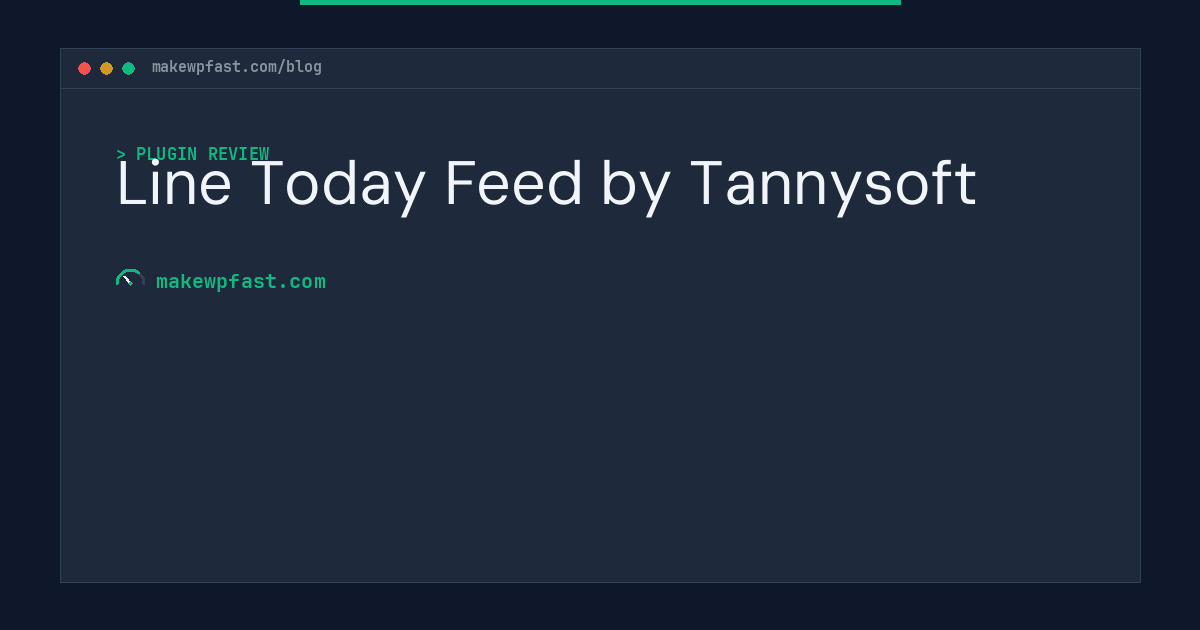 Line Today Feed by Tannysoft - MakeWPFast