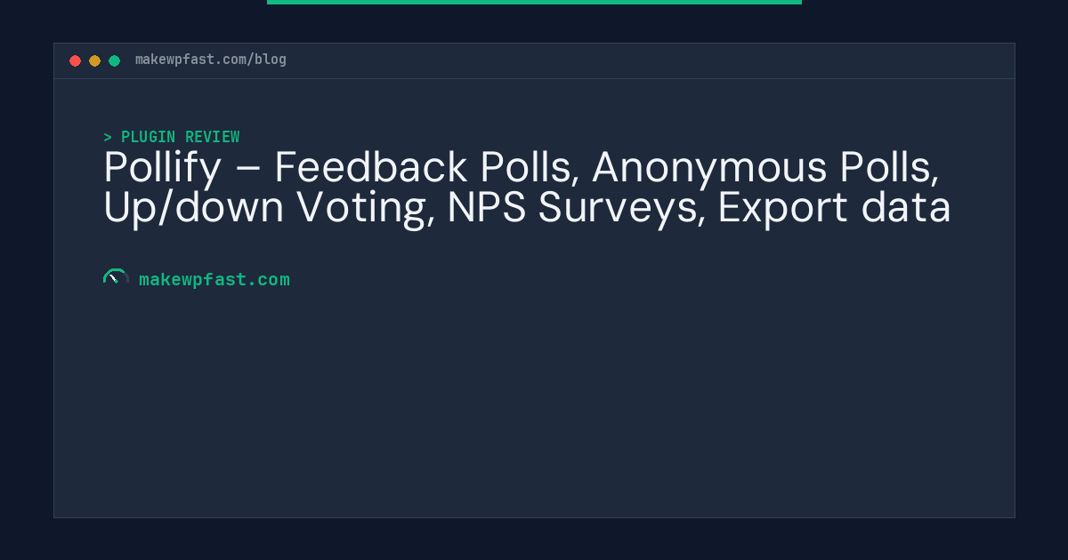 Pollify – Feedback Polls, Anonymous Polls, Up/down Voting, NPS Surveys, Export data - MakeWPFast