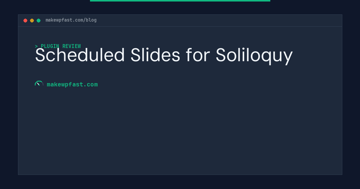 Scheduled Slides for Soliloquy - MakeWPFast