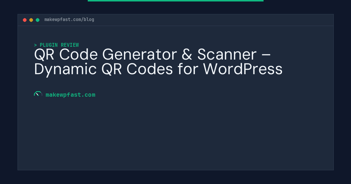 QR Code Generator & Scanner – Dynamic QR Codes for WordPress - MakeWPFast
