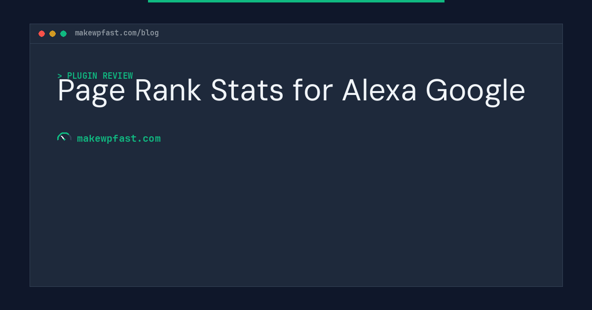 Page Rank Stats for Alexa Google - MakeWPFast