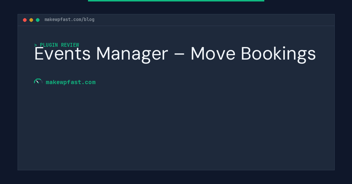 Events Manager – Move Bookings - MakeWPFast
