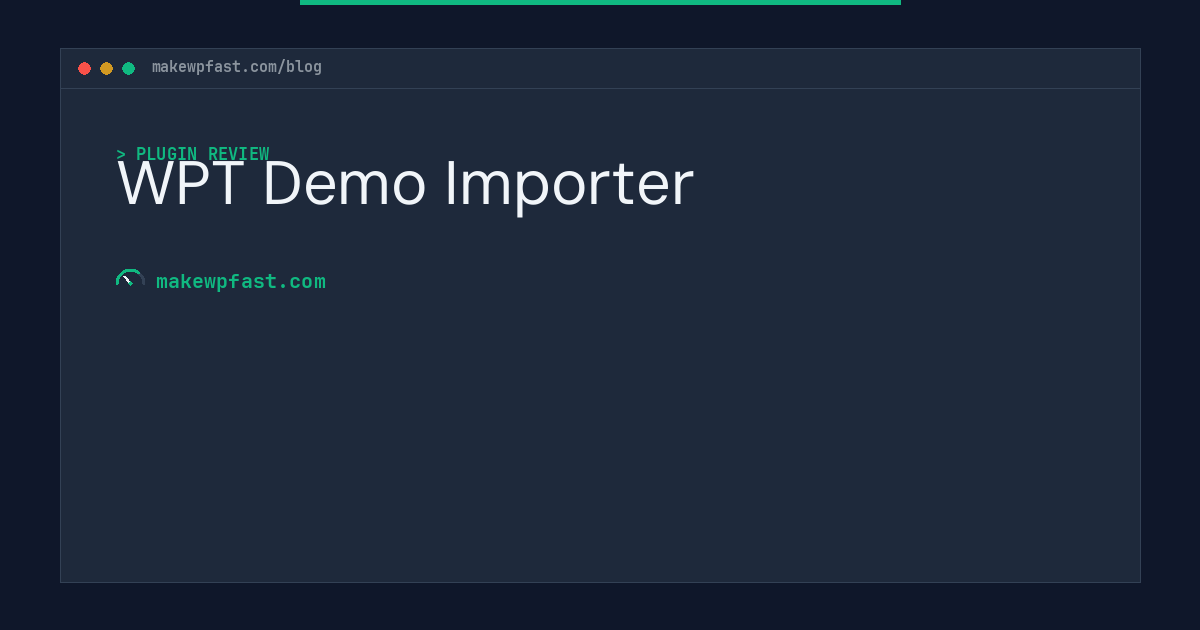 WPT Demo Importer - MakeWPFast